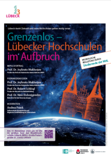 Grenzenlos – Lübecker Hochschulen im Aufbruch – Lübeck denkt Zukunft und ihre Hochschulen gehen voran